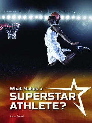cover image of What Makes a Superstar Athlete?